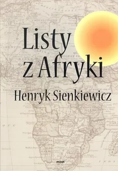 Listy z Afryki - Outlet - Henryk Sienkiewicz