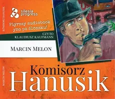 Komisorz Hanusik - Marcin Melon