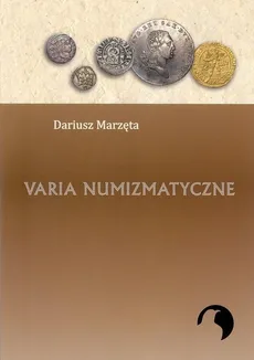 Varia numizmatyczne - Dariusz Marzęta