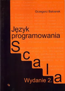 Język programowania Scala - Grzegorz Balcerek