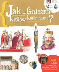 Jak w Gnieźnie królów koronowano - Jarosław Gryguć