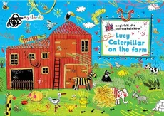 Lucy Caterpillar on the farm - Barbara Danecka, Aleksandra Radwańska