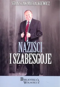 Naziści i Szabesgoje - Outlet - Stanisław Michalkiewicz