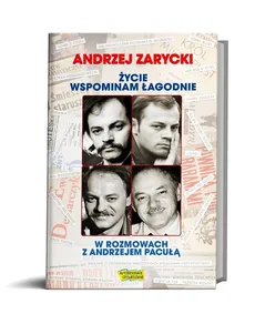 Życie wspominam łagodnie - Outlet - Andrzej Zarycki