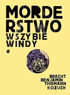 Morderstwo w szybie windy - Outlet - B. Brecht, T. Kożuch