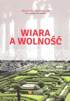 Wiara a wolność - Outlet - Wojciech Giertych
