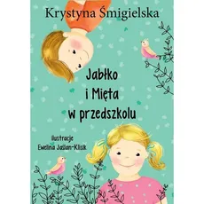 Jabłko i mięta w przedszkolu - Outlet - Krystyna Śmigielska