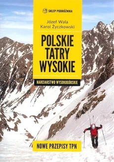 Polskie Tatry wysokie Narciarstwo wysokogórskie - Józef Wala, Karol Życzkowski