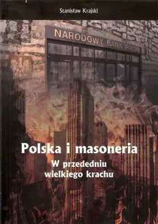 Polska i masoneria w przededniu wielkiego krachu - Outlet - Stanisław Krajski