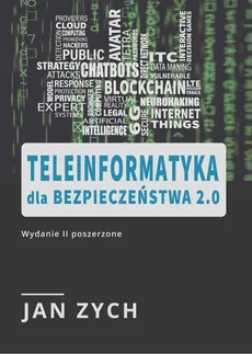 Teleinformatyka dla bezpieczeństwa 2.0 - Outlet - Jan Zych