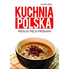 Kuchnia polska według Pięciu Przemian - Outlet - Monika Biblis