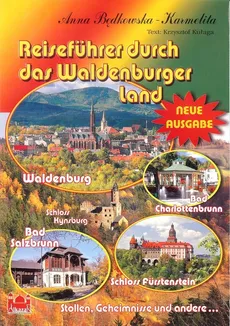 Reiseführer durch das Waldenburger Land - Anna Będkowska-Karmelita, Krzysztof Kałyga