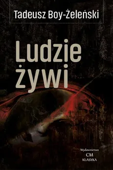 Ludzie żywi - Outlet - Tadeusz Boy-Żeleński