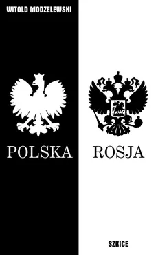 Szkice polsko- rosyjskie lata 2010-2014 - Outlet - Witold Modzelewski