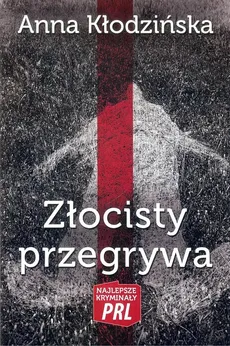 Złocisty przegrywa - Anna Kłodzińska