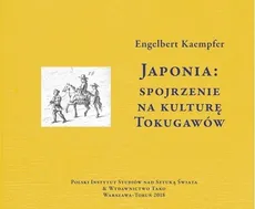 Japonia Spojrzenie na kulturę Tokugawów / Tako - Engelbert Kaempfer