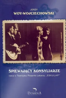 Śpiewający konsyliarze - Outlet - Woy Wojciechowski Jerzy