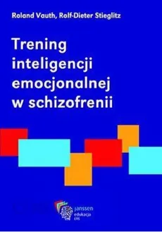 Trening inteligencji emocjonalnej w schizofrenii - Outlet - Rolf-Dieter Stieglitz, Roland Vauth