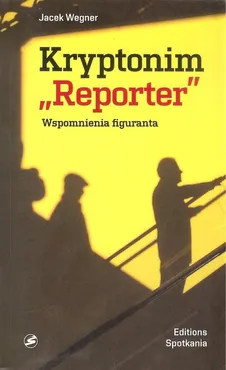Kryptonim Reporter - Outlet - Jacek Wegner