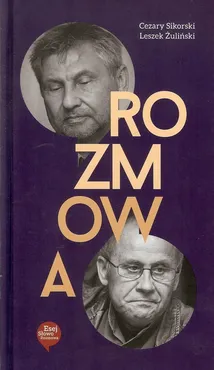 Rozmowa - Cezary Sikorski, Leszek Żuliński