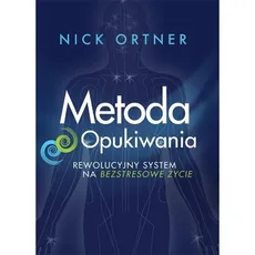 Metoda Opukiwania - Outlet - Nick Ortner