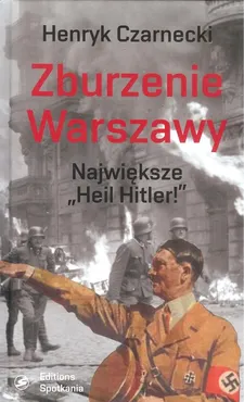 Zburzenie Warszawy - Outlet - Henryk Czarnecki