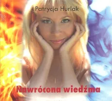 Nawrócona wiedźma - Patrycja Hurlak