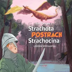Strachota postrach Strachocina. - Ewa Zachara