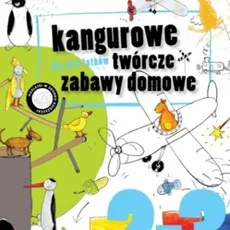 Kangurkowe twórcze zabawy domowe 2-3-latków - Joanna Ligęza, Witold Ligęza, Weronika Piotrowska
