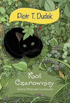 Kot Czarownicy - Dudek Piotr T.