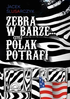 Zebra w barze czyli Polak potrafi - Outlet - Jacek Ślusarczyk