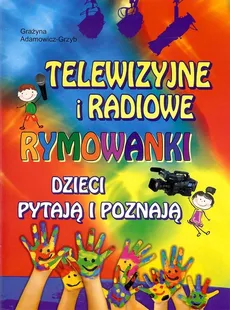 Telewizyjne i radiowe rymowanki Dzieci pytają i poznają