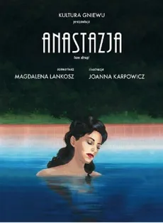 Anastazja Tom 2 - Joanna Karpowicz, Magdalena Lankosz