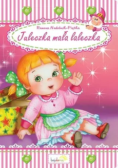 Juleczka mała laleczka - Ramona Nadobnik-Piętka