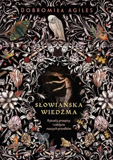 Słowiańska wiedźma - Dobromiła Agiles