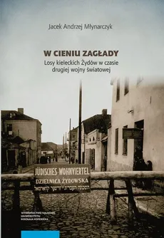 W cieniu Zagłady - Młynarczyk Jacek Andrzej