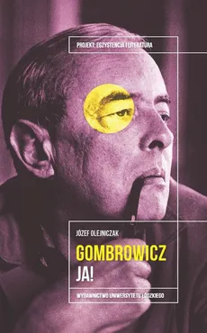 Witold Gombrowicz Ja! - Outlet - Józef Olejniczak
