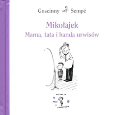 Mikołajek Mama, tata i banda urwisów - Outlet - Rene Goscinny, Jean-Jacques Sempé
