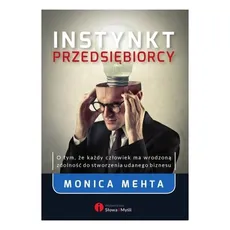 Instynkt przedsiębiorcy - Outlet - Monica Mehta
