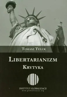 Libertarianizm - Krytyka - Outlet - Tomasz Teluk