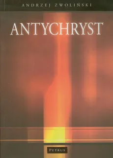 Antychryst - Zwoliński Andrzej