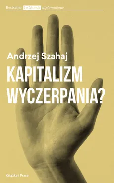 Kapitalizm wyczerpania - Outlet - Andrzej Szahaj