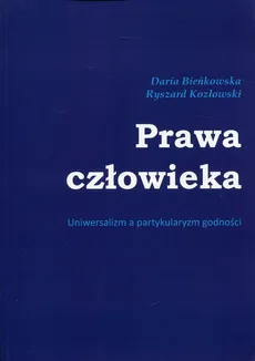Prawa człowieka - D. BIEŃKOWSKA, R. KOZŁOWSKI