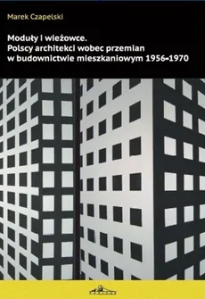 Moduły i wieżowce - Marek Czapelski