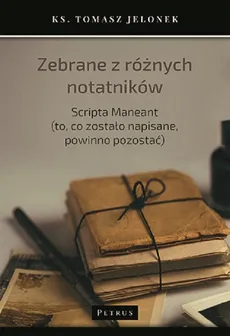 Zebrane z różnych notatników - Tomasz Jelonek