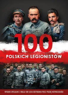 100 polskich legionistów + 2CD - Outlet - Józefina Kępa, Ireneusz Korpyś