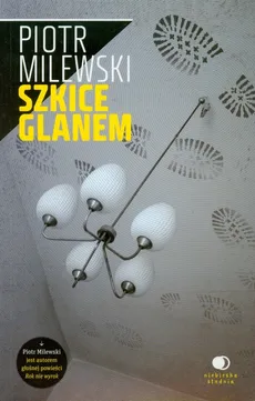Szkice glanem - Outlet - Milewski Piotr