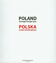 Polska oczami obcokrajowca Poland through foreign eyes - Weyden Georg van der