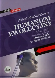 Humanizm ewolucyjny. Dlaczego możliwe jest dobre życie w złym świecie - Outlet - Schmidt-Salomon Michael