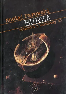 Burza. Ucieczka z Warszawy `40 - Maciej Parowski